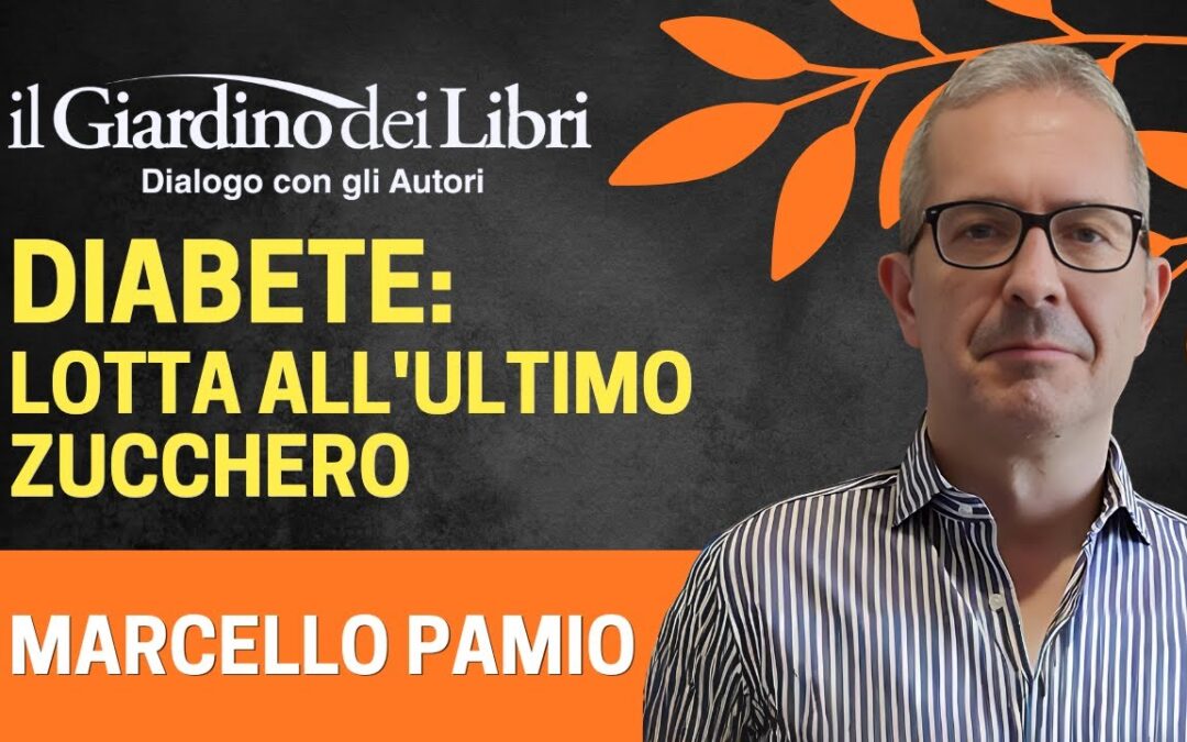 Marcello Pamio: “Diabete: lotta all’Ultimo Zucchero”