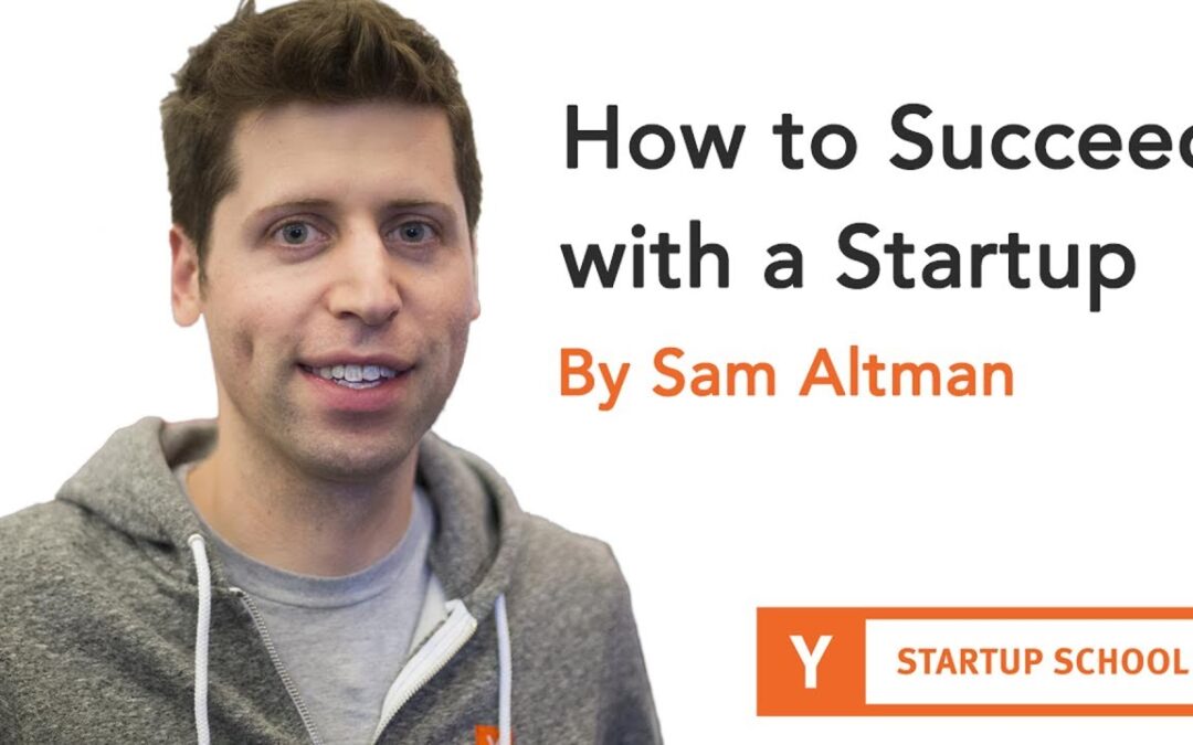 Startup vincenti: cosa serve davvero secondo Sam Altman